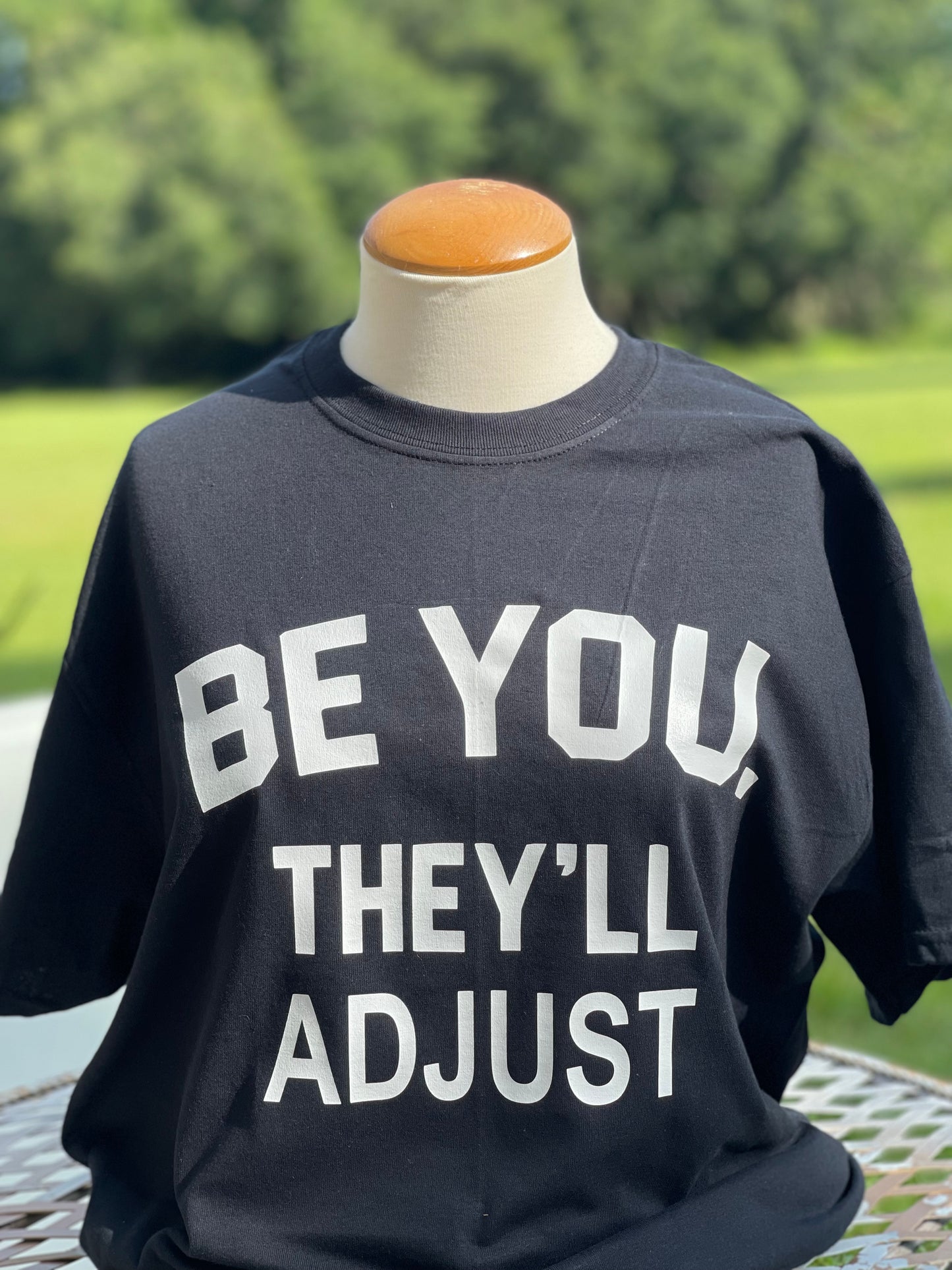 Be You They’ll Adjust Inspiration T-Shirt
